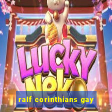 ralf corinthians gay